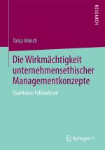 Cover-Bild Die Wirkmächtigkeit unternehmensethischer Managementkonzepte