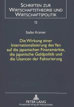 Cover-Bild Die Wirkung einer Internationalisierung des Yen auf die japanischen Finanzmärkte, die japanische Geldpolitik und die Usancen der Fakturierung