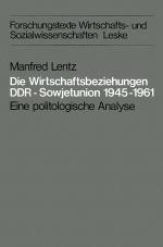Cover-Bild Die Wirtschaftsbeziehungen DDR — Sowjetunion 1945–1961