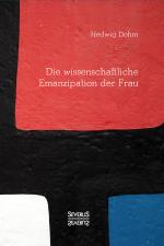 Cover-Bild Die wissenschaftliche Emanzipation der Frau