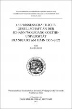 Cover-Bild Die Wissenschaftliche Gesellschaft an der Johann Wolfgang Goethe-Universität Frankfurt am Main 1955–2022
