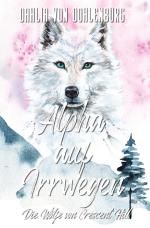 Cover-Bild Die Wölfe von Crescent Hill / Alpha auf Irrwegen