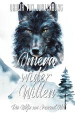 Cover-Bild Die Wölfe von Crescent Hill / Omega wider Willen
