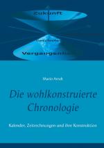 Cover-Bild Die wohlkonstruierte Chronologie