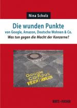 Cover-Bild Die wunden Punkte von Google, Amazon, Deutsche Wohnen & Co.