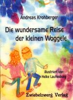 Cover-Bild Die wundersame Reise der kleinen Woggele