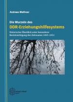 Cover-Bild Die Wurzeln des DDR-Erziehungshilfesystems