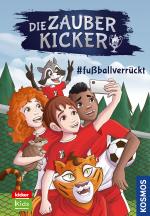 Cover-Bild Die Zauberkicker, 6, #fußballverrückt