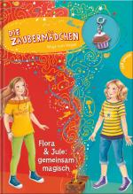 Cover-Bild Die Zaubermädchen, Band 11: Flora & Jule: gemeinsam magisch