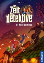 Cover-Bild Die Zeitdetektive, 6, Die Rache des Ninjas