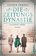 Cover-Bild Die Zeitungsdynastie – Goldene Jahre