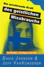 Cover-Bild Die zerstörende Kraft des geistlichen Missbrauchs