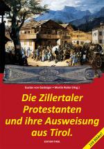 Cover-Bild Die Zillertaler Protestanten und ihre Ausweisung aus Tirol.