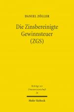 Cover-Bild Die Zinsbereinigte Gewinnsteuer (ZGS)