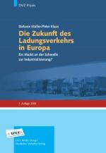Cover-Bild Die Zukunft des Ladungsverkehrs in Europa