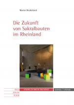 Cover-Bild Die Zukunft von Sakralbauten im Rheinland