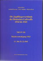 Cover-Bild DieJagdfliegerverbände der Deutschen Luftwaffe 1934 bis 1945 Teil 10/III