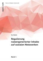 Cover-Bild digital/recht Staat und digitale Gesellschaft / Regulierung nutzergenerierter Inhalte auf sozialen Netzwerken