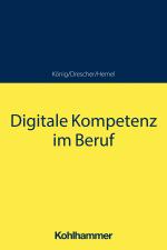 Cover-Bild Digitale Kompetenz im Beruf