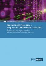 Cover-Bild DIN EN ISO/IEC 27001:2024 - Vergleich mit DIN EN ISO/IEC 27001:2017, Änderungen und Auswirkungen - Mit den deutschen Texten der Normen