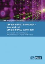 Cover-Bild DIN EN ISO/IEC 27001:2024 - Vergleich mit DIN EN ISO/IEC 27001:2017, Änderungen und Auswirkungen