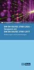 Cover-Bild DIN EN ISO/IEC 27001:2024 - Vergleich mit DIN EN ISO/IEC 27001:2017, Änderungen und Auswirkungen