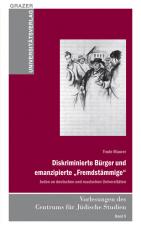 Cover-Bild Diskriminierte Bürger und emanzipierte „Fremdstämmige“