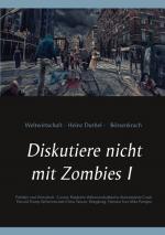 Cover-Bild Diskutiere nicht mit Zombies I