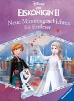 Cover-Bild Disney Die Eiskönigin 2: Neue Minutengeschichten für Erstleser