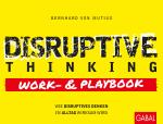 Cover-Bild Disruptive Thinking Work- und Playbook
