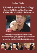 Cover-Bild Diversität des frühen Dialogs hörsehbehinderter Säuglinge und Kleinkinder mit CHARGE-Syndrom.