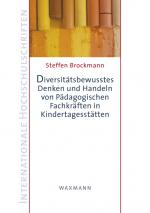 Cover-Bild Diversitätsbewusstes Denken und Handeln von Pädagogischen Fachkräften in Kindertagesstätten