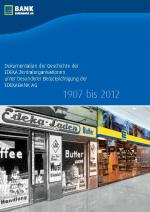 Cover-Bild Dokumentation der Geschichte der EDEKA Zentralorganisationen unter besonderer Berücksichtigung der EDEKABANK AG 1907 bis 2012
