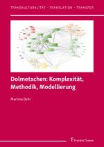 Cover-Bild Dolmetschen: Komplexität, Methodik, Modellierung