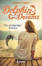Cover-Bild Dolphin Dreams - Ein einzigartiger Sommer