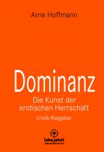 Cover-Bild Dominanz - Die Kunst der erotischen Herrschaft | Erotischer Ratgeber