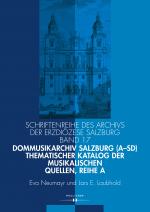 Cover-Bild Dommusikarchiv Salzburg (A-Sd). Thematischer Katalog der musikalischen Quellen, Reihe A