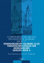 Cover-Bild Dommusikarchiv Salzburg (A-Sd). Thematischer Katalog der musikalischen Quellen, Reihe A