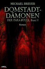 Cover-Bild DOMSTADT-DÄMONEN - DER PARA-BULLE, Band 1