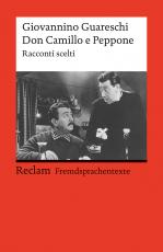 Cover-Bild Don Camillo e Peppone. Racconti scelti. Italienischer Text mit deutschen Worterklärungen. B2 (GER)