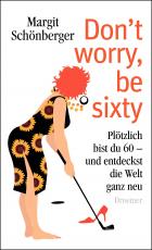 Cover-Bild Don't worry, be sixty