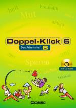 Cover-Bild Doppel-Klick - Allgemeine Ausgabe, Nord, Nordrhein-Westfalen / 6. Schuljahr - Arbeitsheft B mit Lösungen und CD-ROM