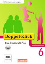 Cover-Bild Doppel-Klick - Differenzierende Ausgabe Nordrhein-Westfalen / 6. Schuljahr - Das Arbeitsheft Plus mit CD-ROM