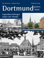 Cover-Bild Dortmund - gestern und heute. Gegenüberstellungen zeigen den Wandel