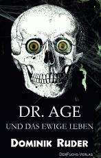 Cover-Bild Dr. Age und das ewige Leben