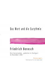 Cover-Bild Dr. Friedrich Benesch Vorträge und Kurse zum Thema Sprache und Wort / Das Wort und Eurythmie