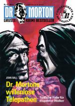 Cover-Bild Dr. Morton 43: Dr. Mortons willenlose Telepathen