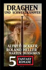 Cover-Bild Drachen und Schwertkämpfer: 5 Fantasy Romane