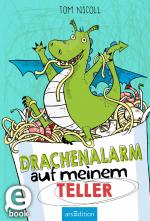 Cover-Bild Drachenalarm auf meinem Teller (Drachenalarm 1)