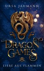 Cover-Bild Dragon Games - Liebe aus Flammen